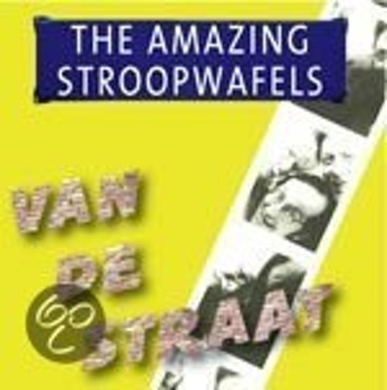 Cover for The Amazing Stroopwafels · Van De Straat (CD) (2003)