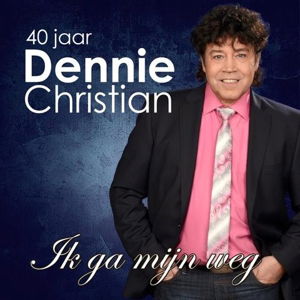 Ik Ga Mijn Weg - Dennie Christian - Musik - SMARAGD MUSIC - 8718456023338 - 25. April 2014