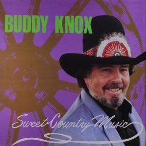 Cover for Buddy Knox · Sweet Country Music (LP) (2025)