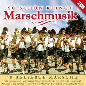 Various:so SchÃ¶n Klingt Marschmusik - V/A - Muziek - TYROLIS - 9003549552338 - 30 mei 2017