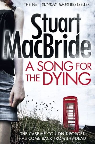 Cover for Stuart MacBride · A Song for the Dying (Paperback Bog) (2014)