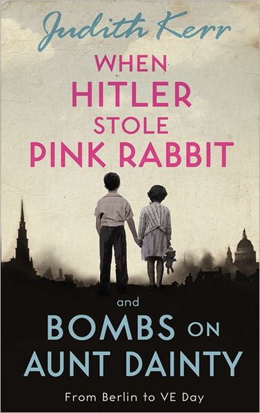 When Hitler Stole Pink Rabbit / Bombs on Aunt Dainty Bind-Up - Judith Kerr - Książki - HarperCollins Publishers - 9780007443338 - 26 kwietnia 2012