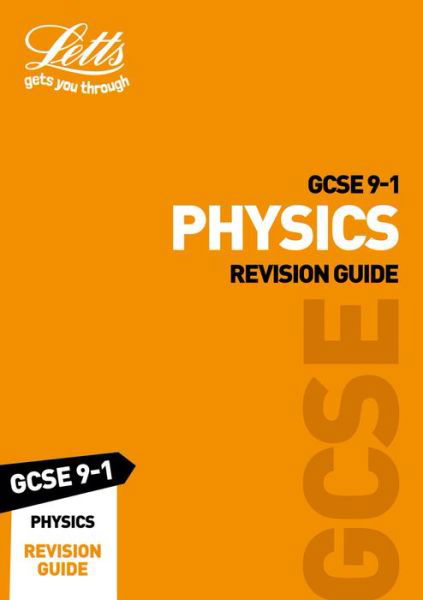 Cover for Letts GCSE · GCSE 9-1 Physics Revision Guide - Letts GCSE 9-1 Revision Success (Paperback Book) (2020)