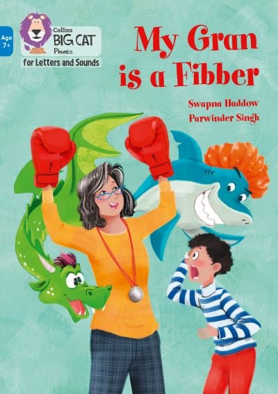 Cover for Swapna Haddow · My Gran is a Fibber: Band 04/Blue - Collins Big Cat Phonics for Letters and Sounds - Age 7+ (Paperback Bog) (2021)