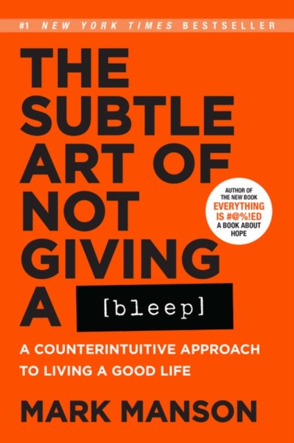 Cover for Mark Manson · The Subtle Art of Not Giving a Bleep: A Counterintuitive Approach to Living a Good Life (Paperback Book) (2017)