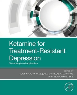 Cover for Ketamine for Treatment-Resistant Depression: Neurobiology and Applications (Paperback Book) (2020)