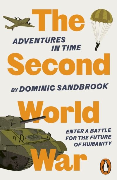 Cover for Dominic Sandbrook · Adventures in Time: The Second World War - Adventures in Time (Paperback Bog) (2023)