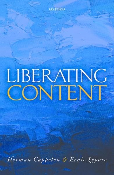 Cover for Cappelen, Herman (, University of Oslo) · Liberating Content (Hardcover Book) (2015)
