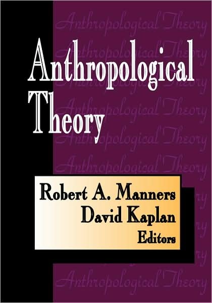 Anthropological Theory - David Kaplan - Books - Taylor & Francis Inc - 9780202361338 - December 15, 2007