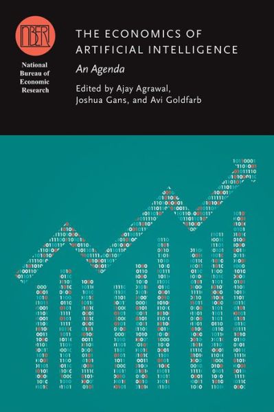 Cover for Ajay K Agrawal · The Economics of Artificial Intelligence: An Agenda - (NBER) National Bureau of Economic Research Conference Reports (Hardcover Book) (2019)