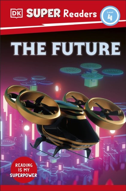 Cover for Dk · DK Super Readers Level 4 The Future - DK Super Readers (Paperback Book) (2023)