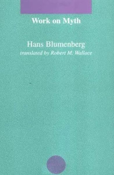 Cover for Hans Blumenberg · Work on Myth (Paperback Book) [New edition] (1988)