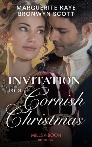 Cover for Marguerite Kaye · Invitation To A Cornish Christmas: The Captain's Christmas Proposal / Unwrapping His Festive Temptation (Paperback Book) (2019)