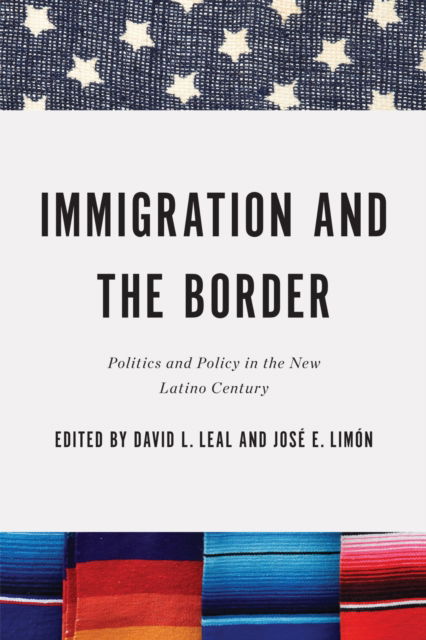 Cover for David L. Leal · Immigration and the Border (Book) (2022)