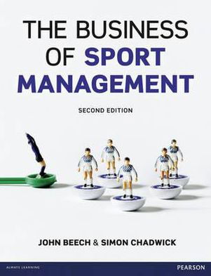 Business of Sport Management,The - John Beech - Livres - Pearson Education Limited - 9780273721338 - 6 février 2013