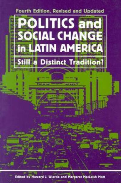 Cover for Howard J. Wiarda · Politics and Social Change in Latin America: Still a Distinct Tradition? (Paperback Book) (2003)