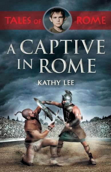 Cover for Kathy Lee · A Captive in Rome (Taschenbuch) (2016)