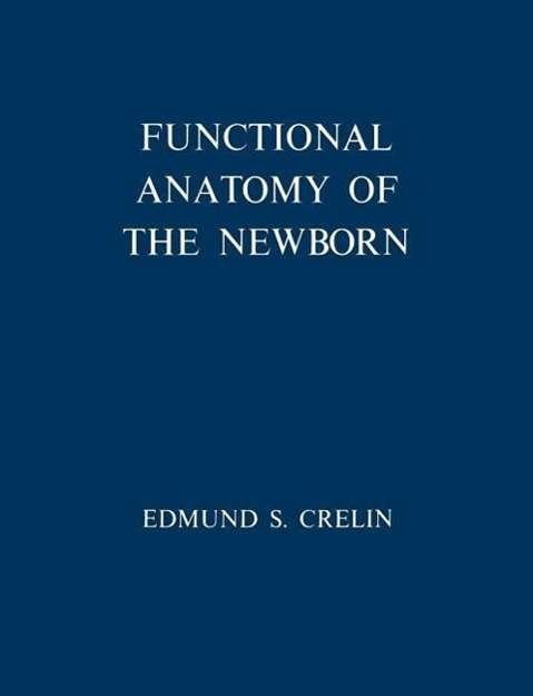 Cover for Edmund S. Crelin · Functional Anatomy of the Newborn (Paperback Bog) (1973)