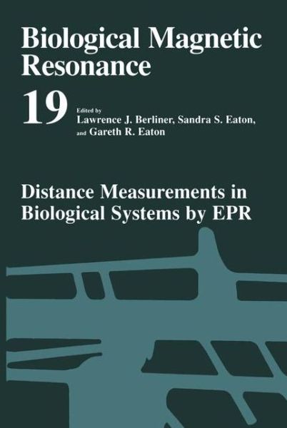 Cover for Lawrence J Berliner · Distance Measurements in Biological Systems by Epr (Distance Measurements in Biological Systems by Epr) - Biological Magnetic Resonance (Hardcover Book) (2001)