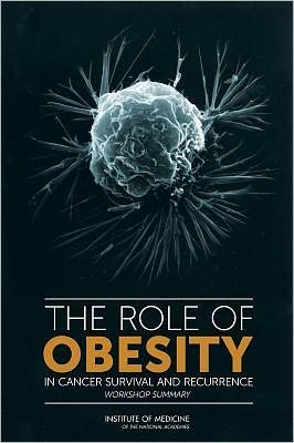 Cover for Institute of Medicine · The Role of Obesity in Cancer Survival and Recurrence: Workshop Summary (Paperback Book) (2012)