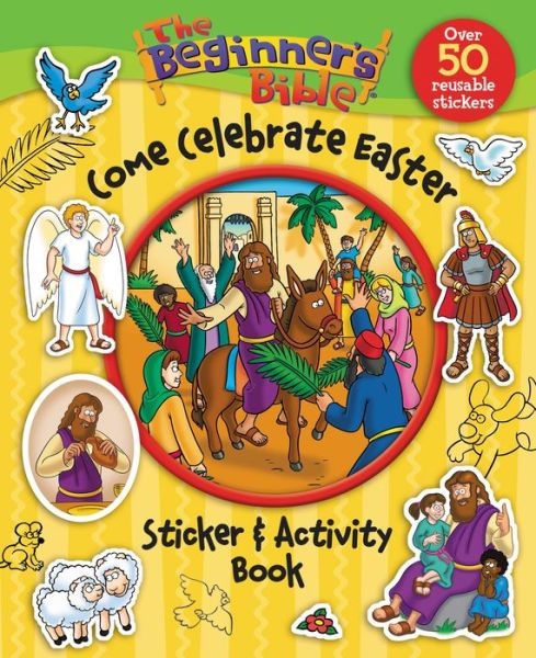 Cover for The Beginner's Bible · The Beginner's Bible Come Celebrate Easter Sticker and Activity Book - The Beginner's Bible (Paperback Bog) (2015)