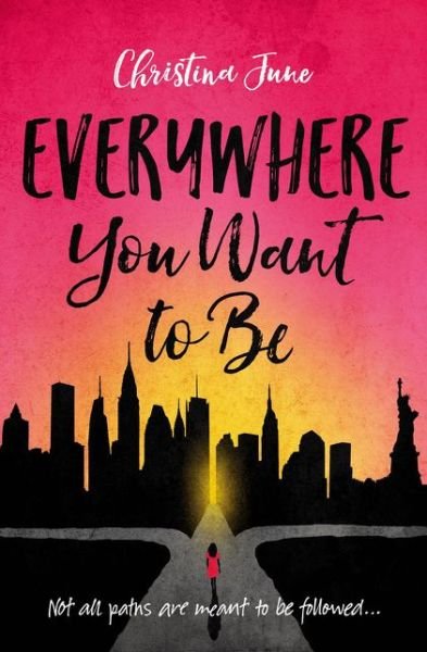Cover for Christina June · Everywhere You Want to Be (Pocketbok) (2018)
