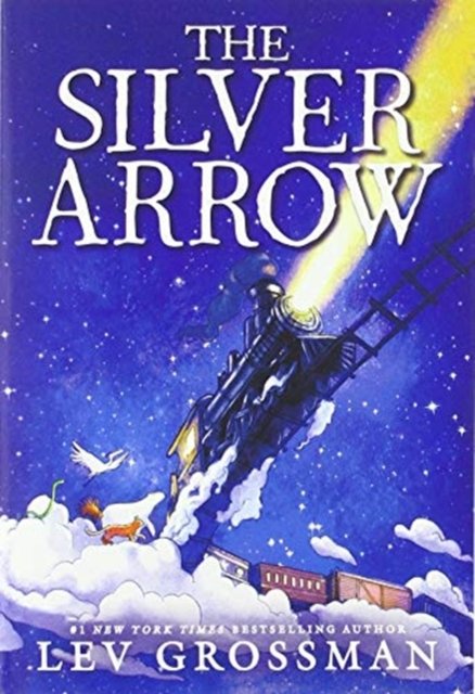 Cover for Lev Grossman · The Silver Arrow (Paperback Bog) (2020)