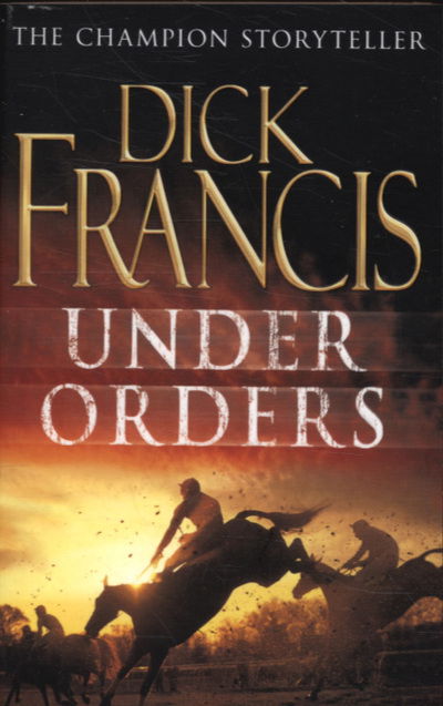 Cover for Dick Francis · Under Orders (N/A) (2007)