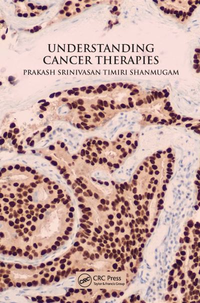 Cover for Timiri Shanmugam, Prakash Srinivasan (Louisiana State University Health Sciences Center, Shreveport, Louisiana) · Understanding Cancer Therapies (Paperback Bog) (2020)