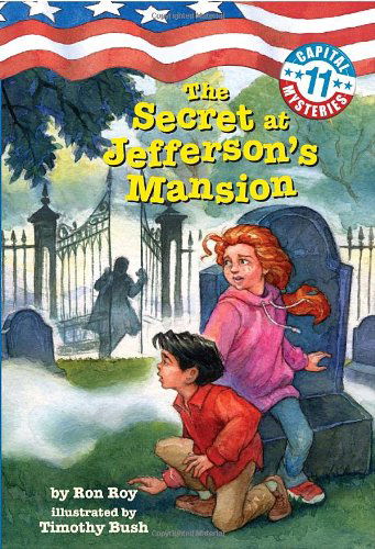 Cover for Ron Roy · Capital Mysteries #11: The Secret at Jefferson's Mansion - Capital Mysteries (Paperback Bog) (2009)