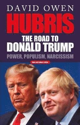 Cover for David Owen · Hubris: The Road to Donald Trump (Paperback Book) (2020)
