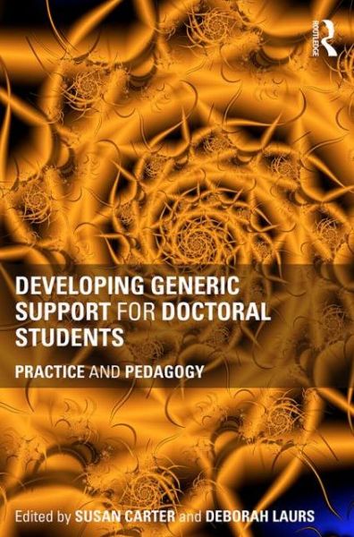 Cover for Carter, Susan (University of Auckland, New Zealand) · Developing Generic Support for Doctoral Students: Practice and pedagogy (Paperback Book) (2014)