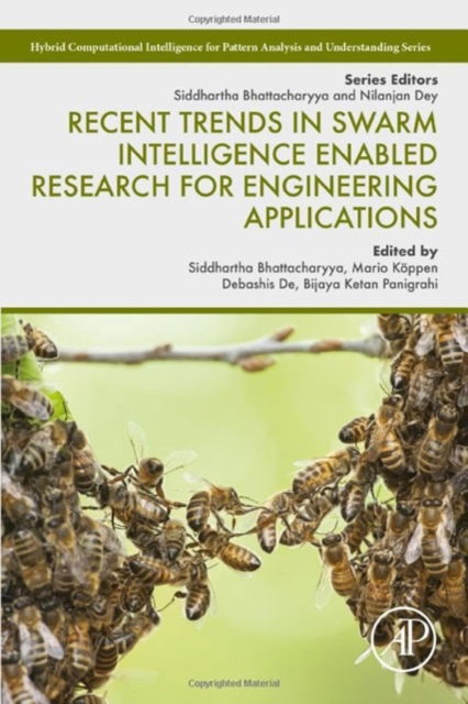 Recent Trends in Swarm Intelligence Enabled Research for Engineering Applications - Hybrid Computational Intelligence for Pattern Analysis and Understanding -  - Książki - Elsevier Science Publishing Co Inc - 9780443155338 - 16 lipca 2024