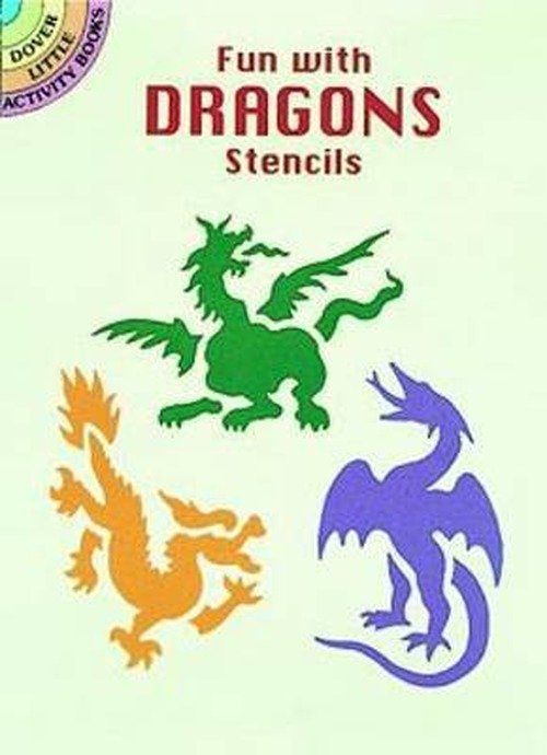 Fun with Stencils: Dragons - Little Activity Books - Paul E. Kennedy - Merchandise - Dover Publications Inc. - 9780486291338 - February 1, 2000