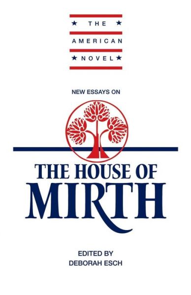 Cover for Deborah Esch · New Essays on 'The House of Mirth' - The American Novel (Paperback Book) (2001)