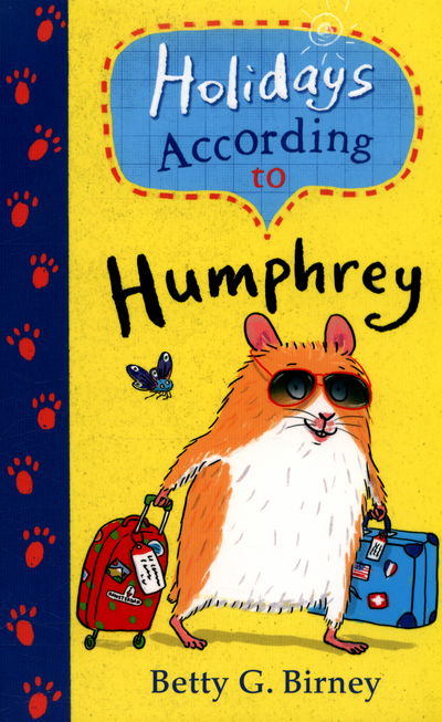 Holidays According to Humphrey - Humphrey the Hamster - Betty G. Birney - Books - Faber & Faber - 9780571328338 - July 7, 2016