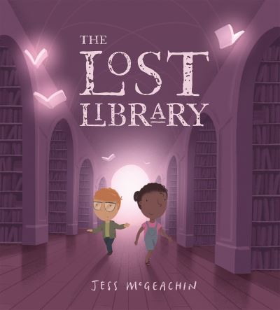 Cover for Jess Mcgeachin · The Lost Library (Hardcover bog) (2022)