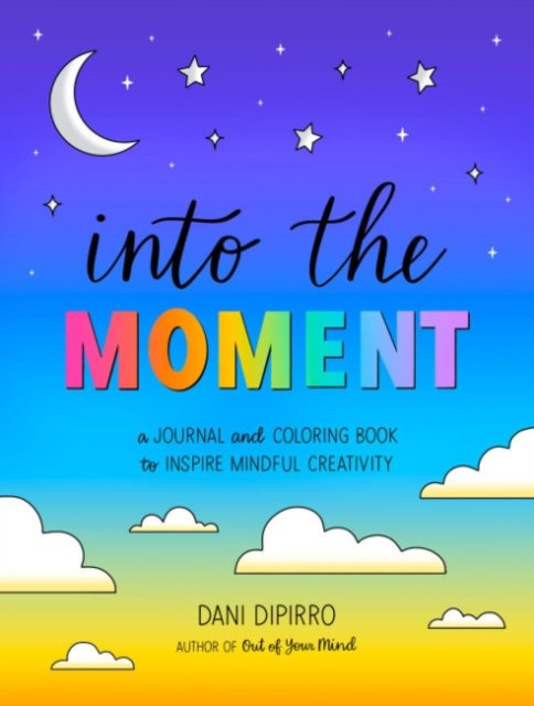 Cover for Dani DiPirro · Into the Moment (Bok) (2024)