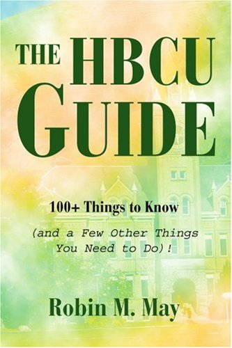 Cover for Robin May · The Hbcu Guide: 100+ Things to Know (And a Few Other Things You Need to Do)! (Pocketbok) (2005)