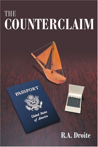The Counterclaim - R. Droite - Kirjat - iUniverse, Inc. - 9780595360338 - keskiviikko 3. elokuuta 2005