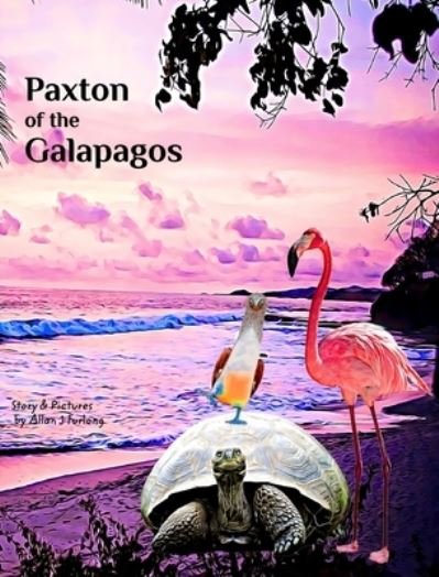 Allan J Furlong · Paxton of the Galapagos (Hardcover Book) (2024)