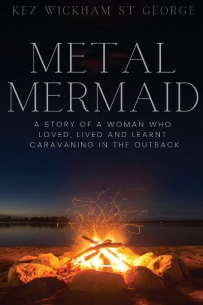 Cover for Kez Wickham St George · Metal Mermaid (Paperback Book) (2020)