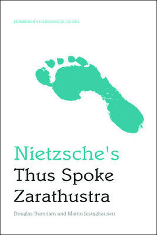 Cover for Douglas Burnham · Nietzsche's Thus Spoke Zarathustra: An Edinburgh Philosophical Guide - Edinburgh Philosophical Guides (Paperback Book) (2010)