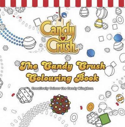 Cover for Candy Crush Candy Crush · The Candy Crush Soda Colouring Book (Paperback Book) (2016)