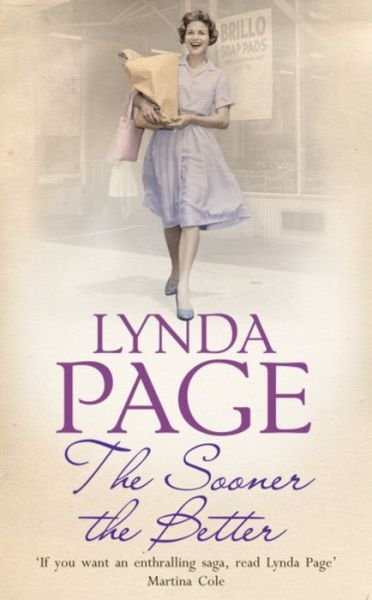 Cover for Lynda Page · The Sooner The Better: An engrossing saga of love, friendship and betrayal (Paperback Book) (2007)
