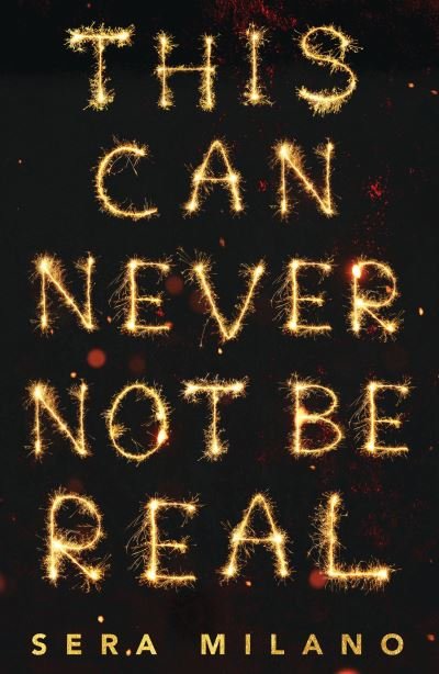 Cover for Sera Milano · This Can Never Not Be Real (Paperback Book) (2021)