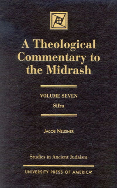 Cover for Jacob Neusner · A Theological Commentary to the Midrash: Sifra - Studies in Judaism (Hardcover Book) (2001)