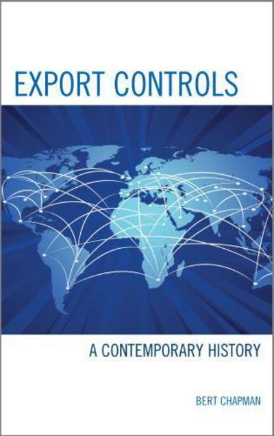 Cover for Bert Chapman · Export Controls: A Contemporary History (Hardcover Book) (2013)