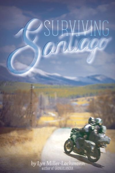 Cover for Lyn Miller-Lachmann · Surviving Santiago (Hardcover Book) (2015)