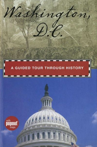 Cover for Randi Minetor · Washington, D.C.: A Guided Tour Through History - Timeline (Globe Pequot) (Hardcover Book) (2009)